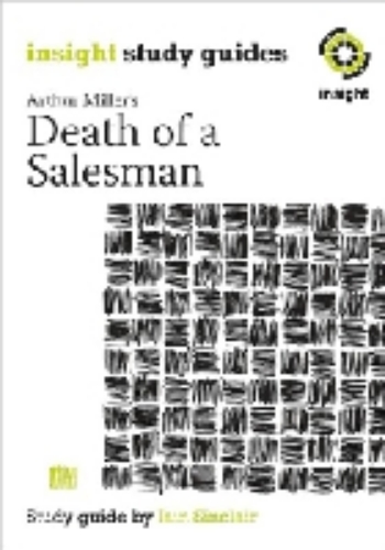 Insight Text Guide: Death of a Salesman
